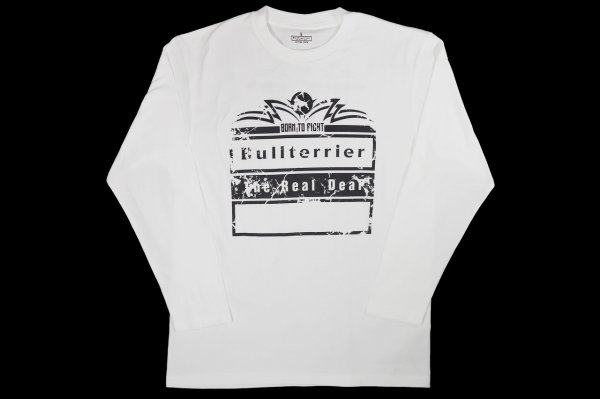 Photo1: BULL TERRIER Long Sleeve T-Shirts BORN TO FIGHT White (1)